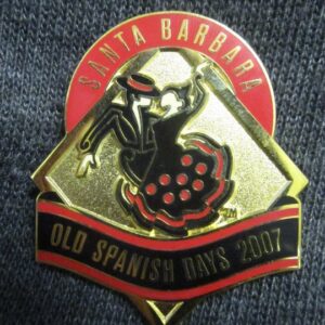 2007 Santa Barbara Old Spanish Days Fiesta Pin
